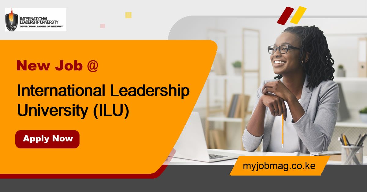 Job Openings At International Leadership University Ilu August